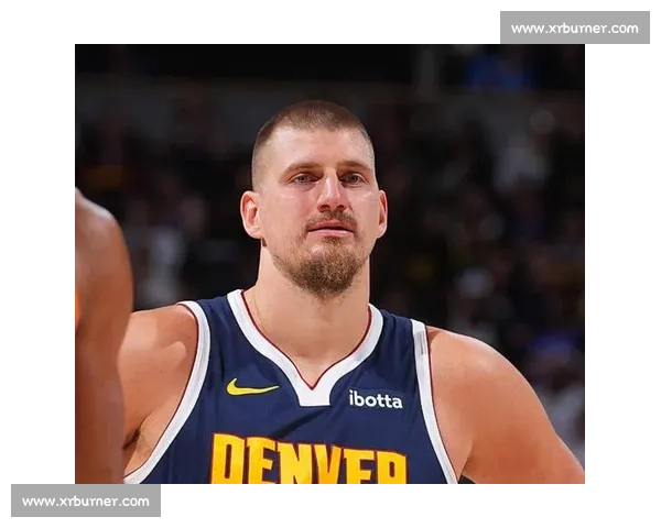 掘金卫冕折戟:约基奇的胜负心短板成致命伤